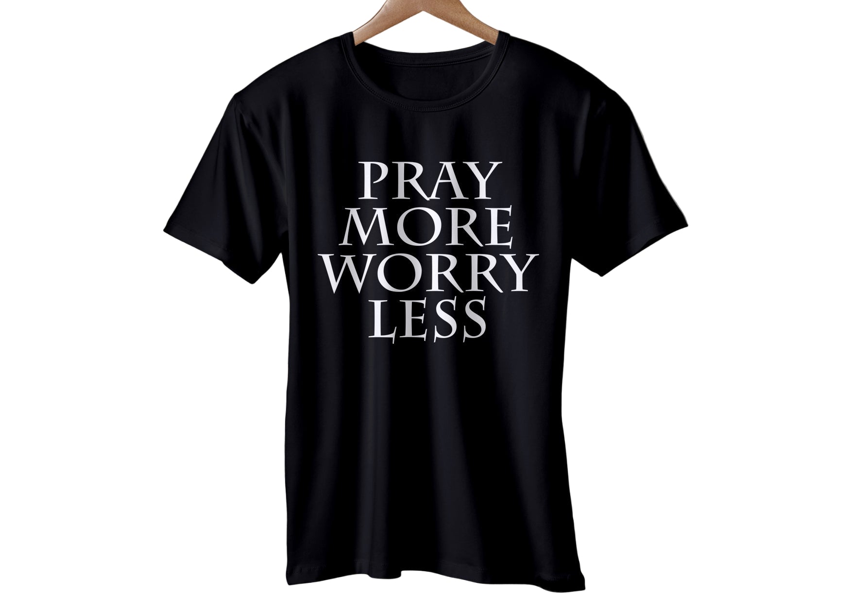 PRAY MORE WORRY LESS